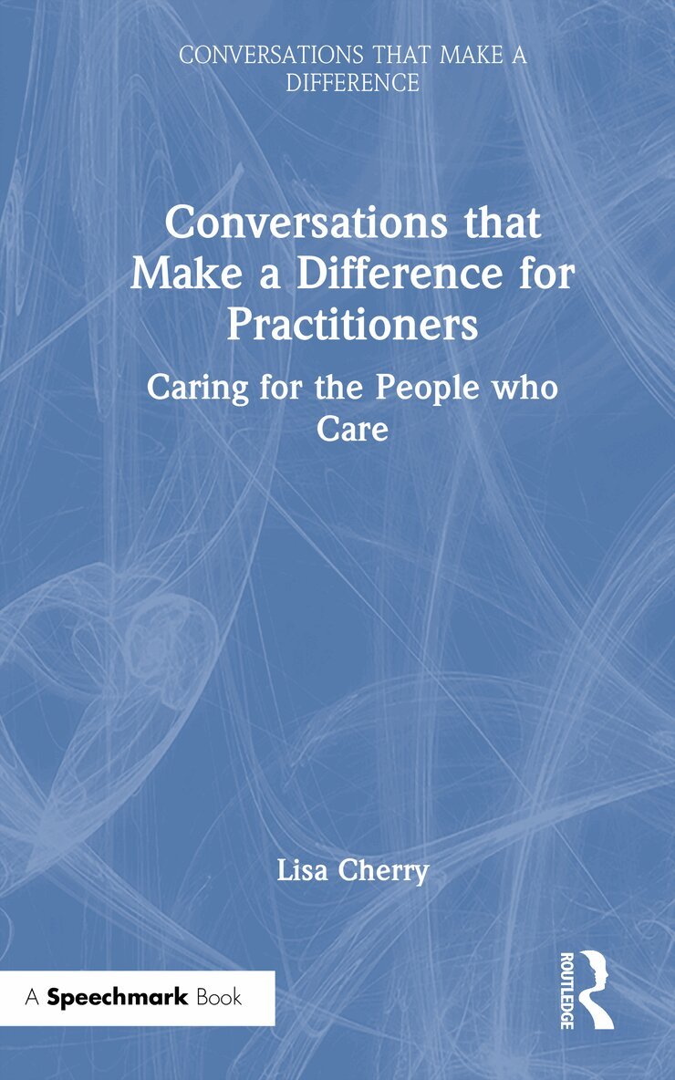 Lisa Cherry - Conversations that Make a Difference for Practitioners, Inbunden. Tillgänglighet: Lägg i varukorg