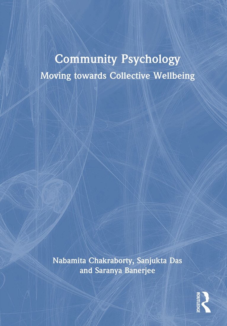Nabamita Chakraborty, Sanjukta Das, Saranya Banerjee - Community Psychology, Inbunden. Tillgänglighet: Lägg i varukorg