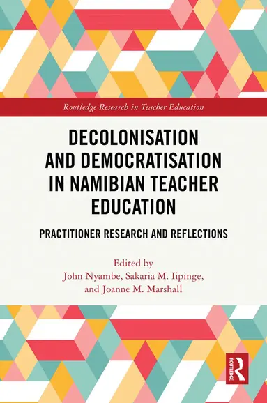 Decolonisation and Democratisation in Namibian Teacher Education
