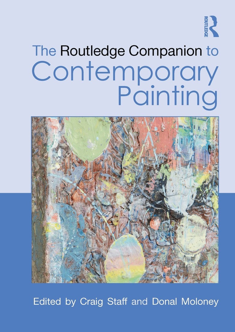 Craig Staff, Donal Moloney - Routledge Companion to Contemporary Painting, Inbunden. Tillgänglighet: Kommande