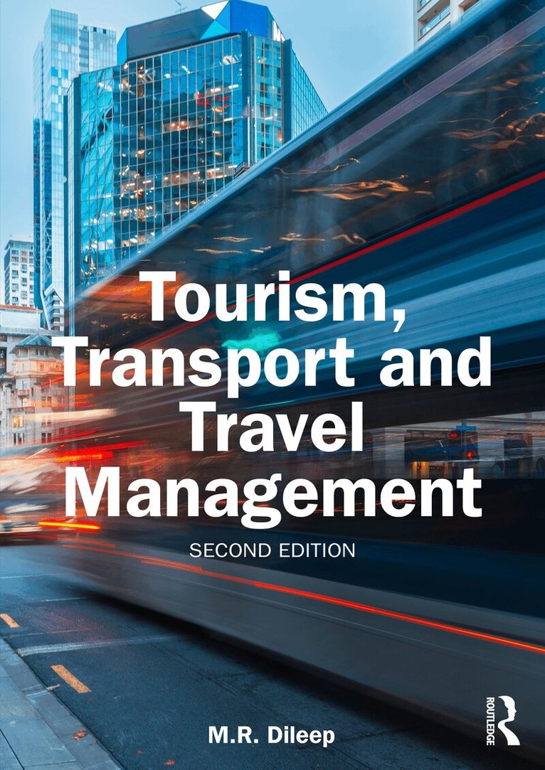 M. R. Dileep - Tourism, Transport and Travel Management, Häftad. Tillgänglighet: Kommande