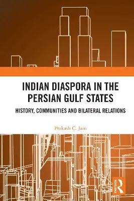 Prakash C. Jain - Indian Diaspora in the Persian Gulf States, Häftad. Tillgänglighet: Kommande
