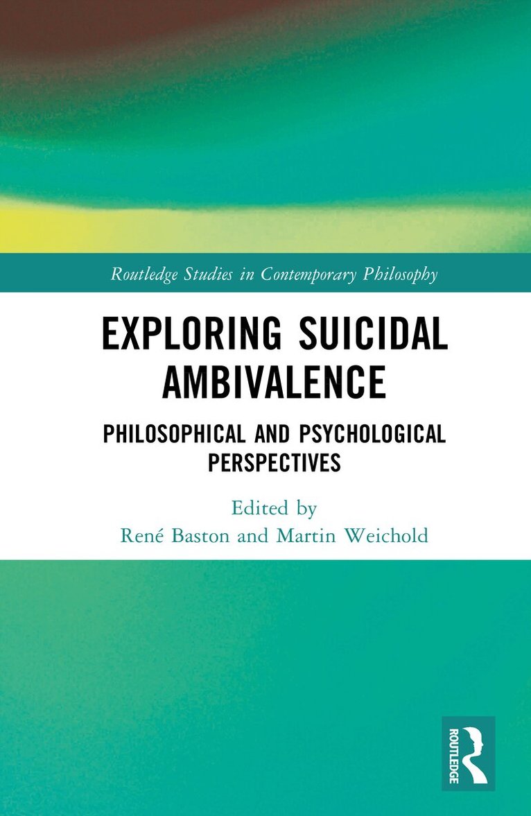 René Baston, Martin Weichold - Exploring Suicidal Ambivalence, Inbunden