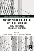 Ibrahim Bangura, Cyril Obi, Irene D Mngutyo - African Youth during the COVID-19 Pandemic, Häftad