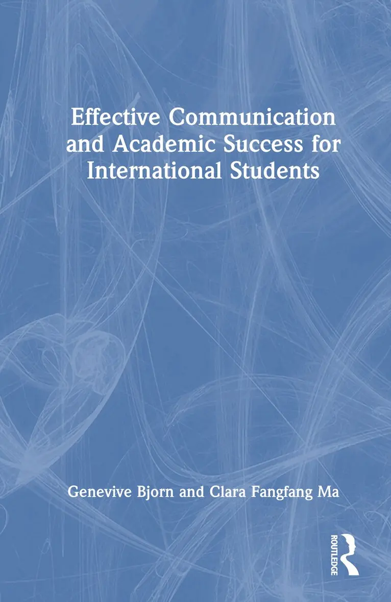 Genevive Bjorn, Clara Fangfang Ma - Effective Communication and Academic Success for International Students, Inbunden. Tillgänglighet: Lägg i varukorg
