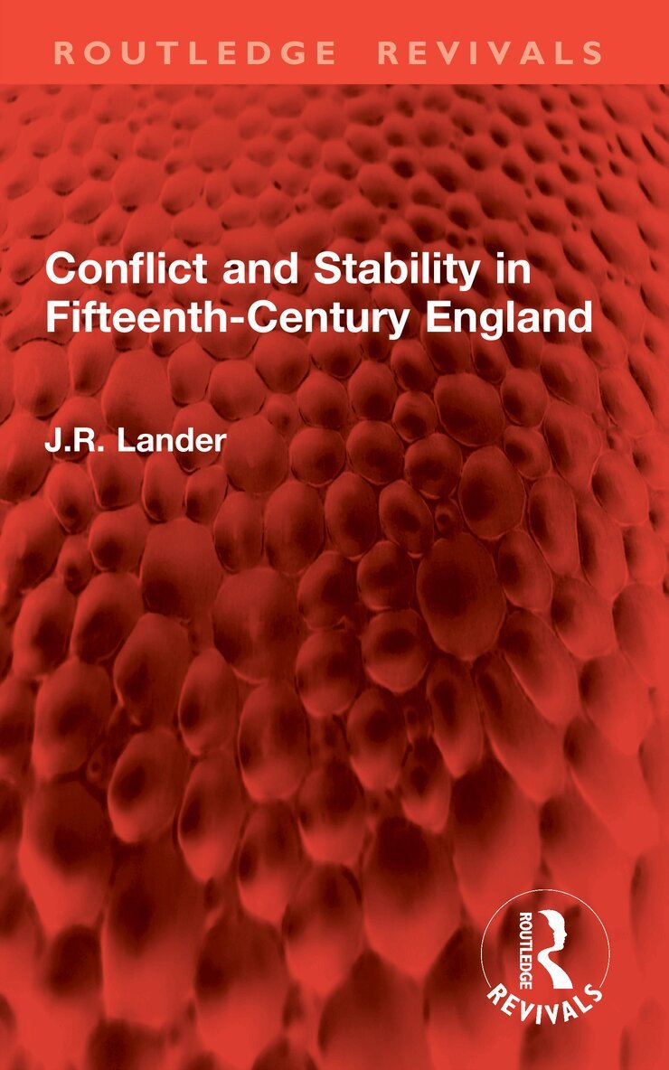 J.R. Lander - Conflict and Stability in Fifteenth-Century England, Häftad. Tillgänglighet: Lägg i varukorg
