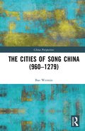 Cities of Song China (960-1279)