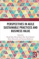 Dipak Saha, inal Kanti Das, Sunil Sahadev, Rabin Mazumder, Soumya Mukherjee - Perspectives in Agile Sustainable Practices and Business Value, Häftad
