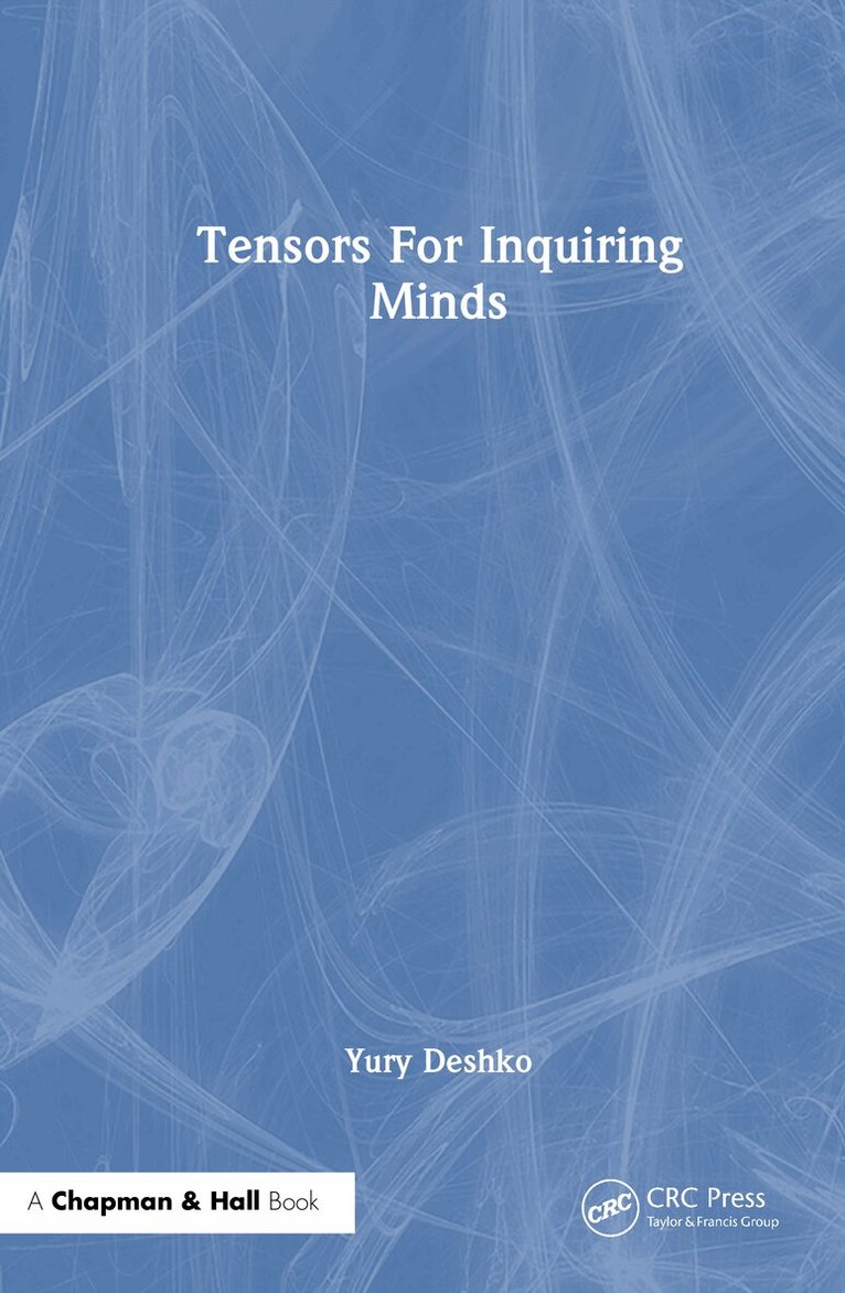 Yury Deshko - Tensors For Inquiring Minds, Inbunden. Tillgänglighet: Lägg i varukorg
