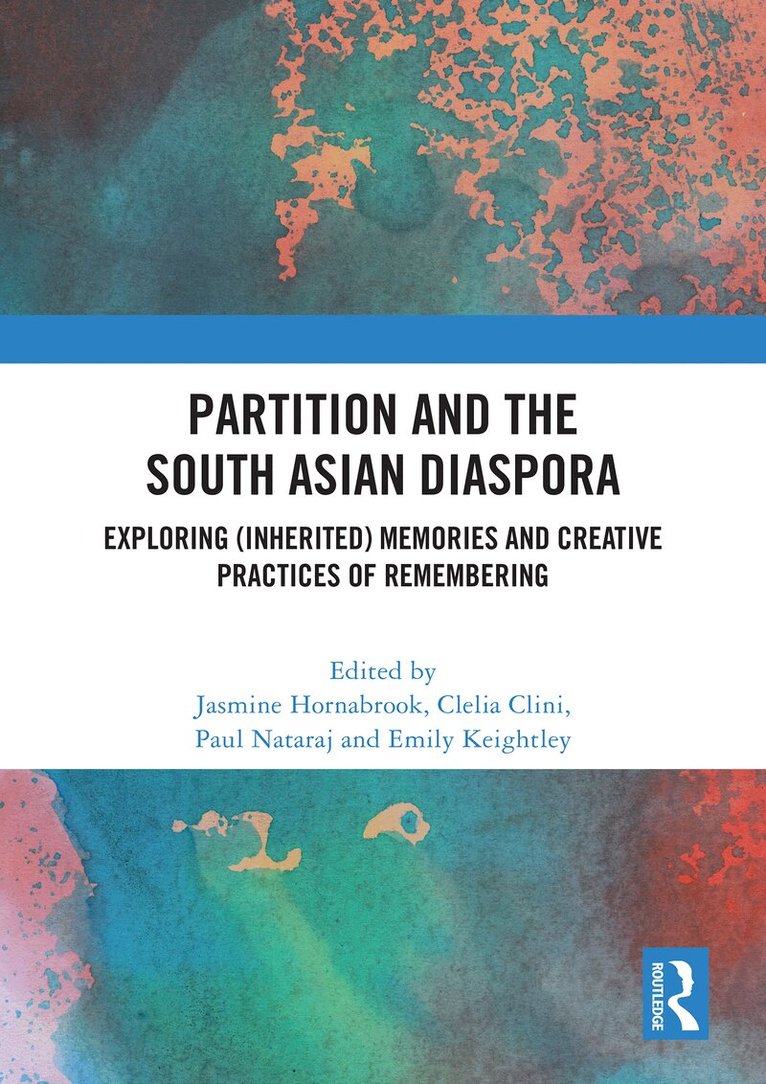 Jasmine Hornabrook, Clelia Clini, Paul Nataraj, Emily Keightley - Partition and the South Asian Diaspora, Häftad. Tillgänglighet: Lägg i varukorg
