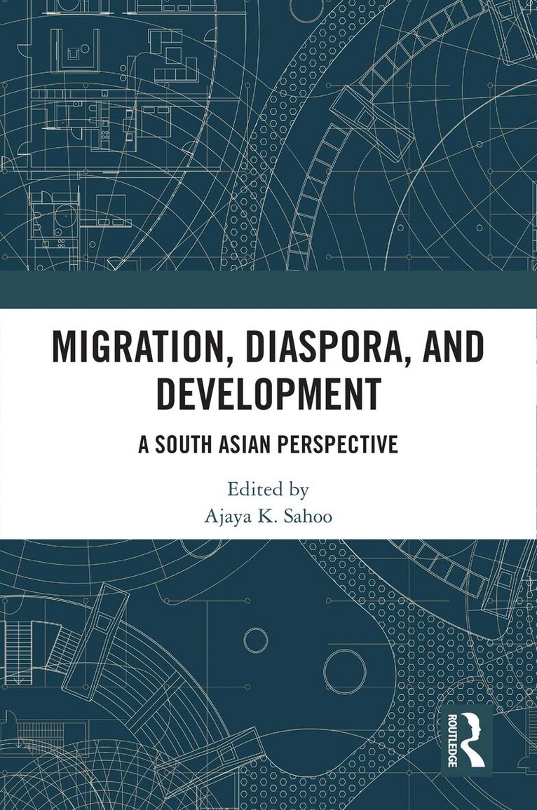 Ajaya K. Sahoo - Migration, Diaspora, and Development, Häftad. Tillgänglighet: Kommande