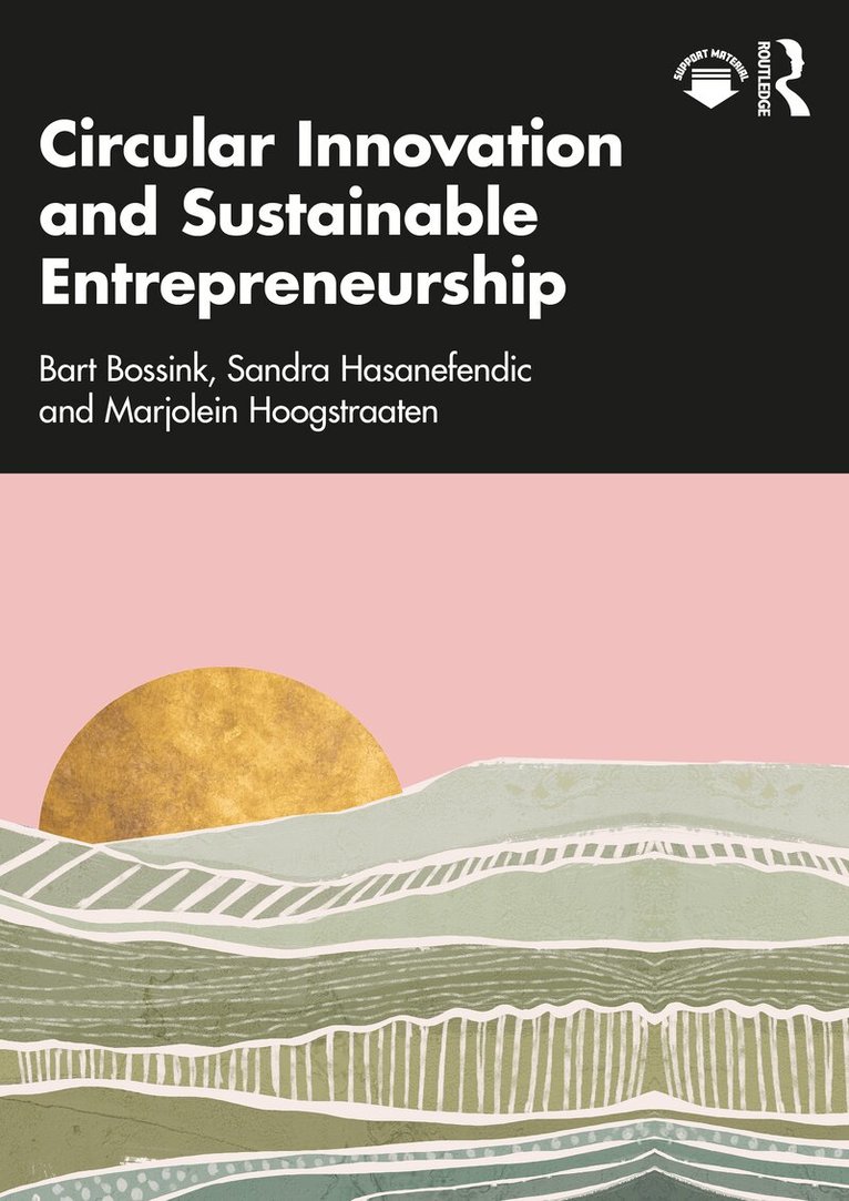 Bart Bossink, Sandra Hasanefendic, Marjolein Hoogstraaten - Circular Innovation and Sustainable Entrepreneurship, Häftad