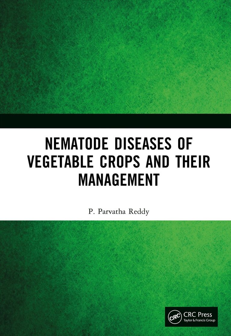 P. Parvatha Reddy - Nematode Diseases of Vegetable Crops and their Management, Inbunden