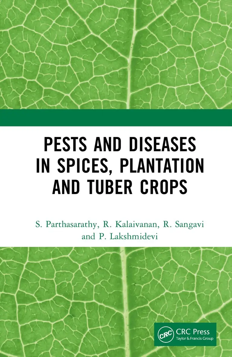 S. Parthasarathy, R. Kalaivanan, R. Sangavi, P. Lakshmidevi - Pests and Diseases in Spices, Plantation and Tuber Crops, Inbunden. Tillgänglighet: Lägg i varukorg