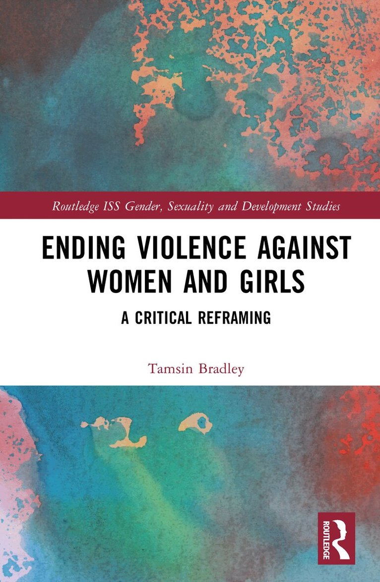Tamsin Bradley - Ending Violence against Women and Girls, Inbunden. Tillgänglighet: Kommande