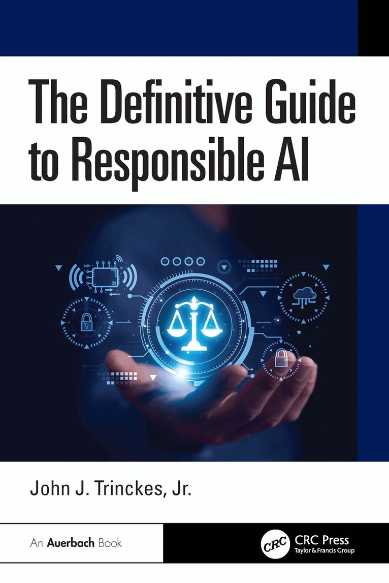 John J. Trinckes, Jr. - Definitive Guide to Responsible AI, Häftad