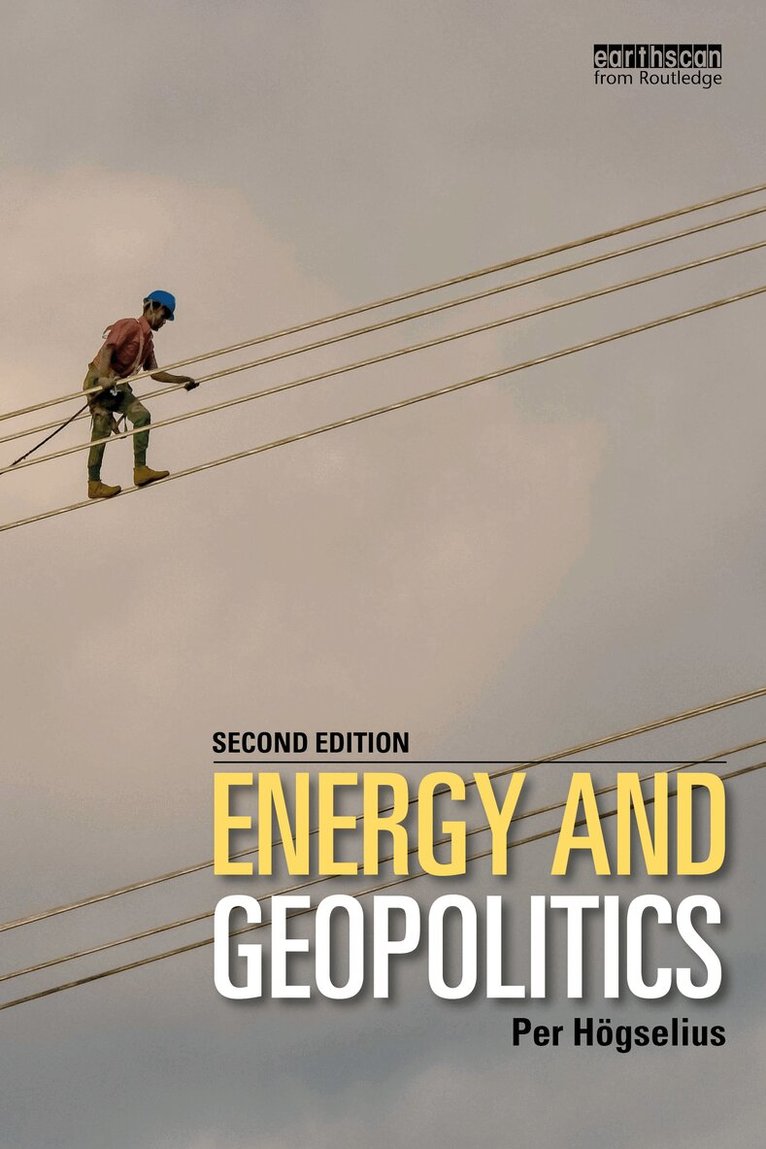 Per Högselius - Energy and Geopolitics, Häftad