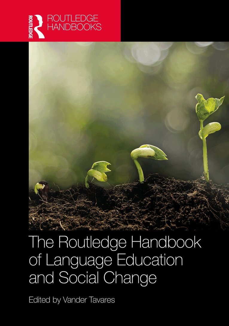Vander Tavares - Routledge Handbook of Language Education and Social Change, Inbunden