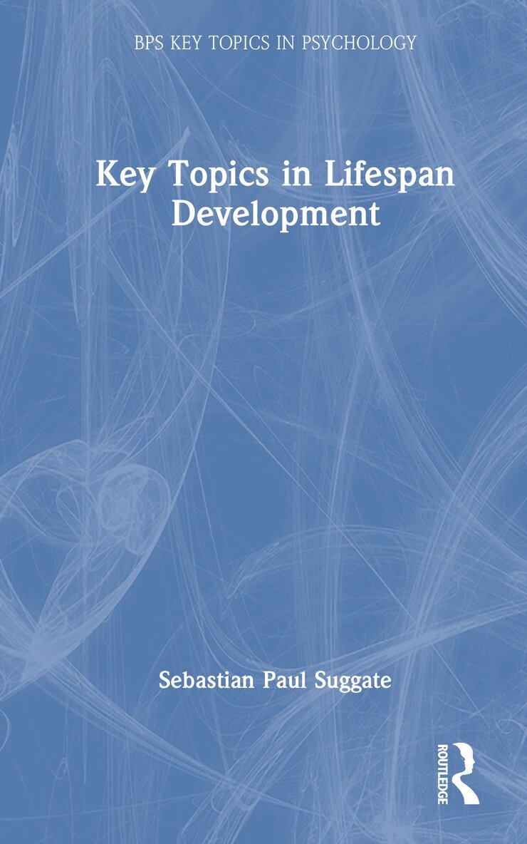 Sebastian Paul Suggate - Key Topics in Lifespan Development, Inbunden