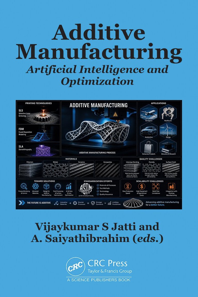 Vijaykumar S Jatti, A. Saiyathibrahim - Additive Manufacturing, Inbunden