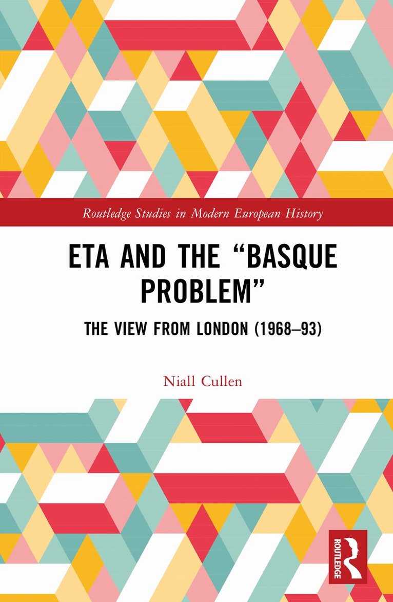 Niall Cullen - ETA and the “Basque Problem”, Inbunden. Tillgänglighet: Lägg i varukorg