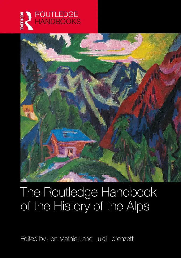 Jon Mathieu, Luigi Lorenzetti - Routledge Handbook of the History of the Alps, Inbunden. Tillgänglighet: Kommande