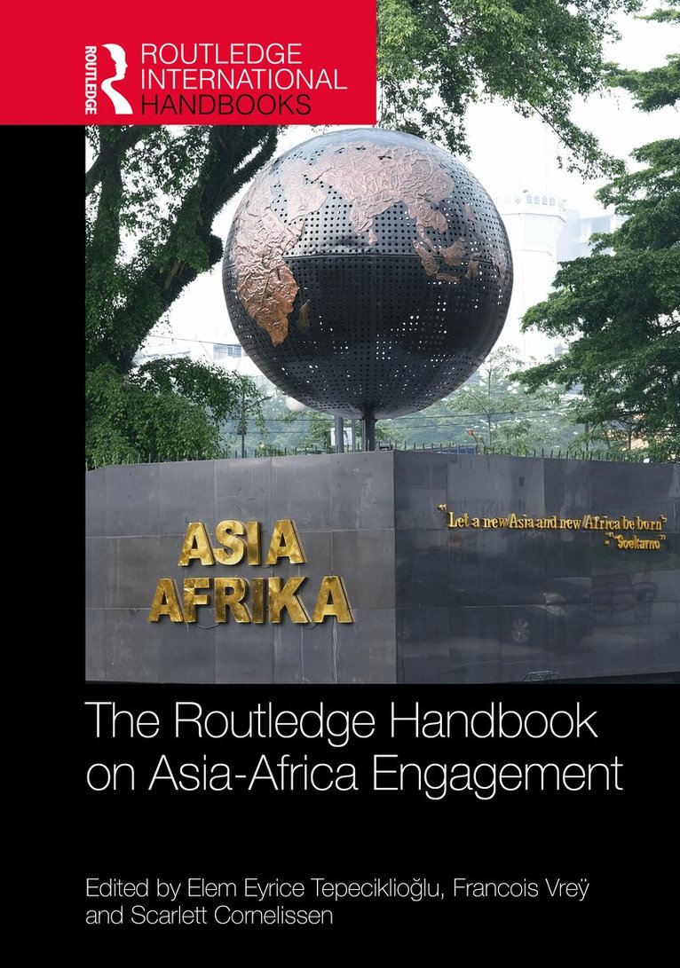 Elem Eyrice Tepeciklioğlu, Francois Vreÿ, Scarlett Cornelissen - Routledge Handbook on Asia–Africa Engagement, Inbunden