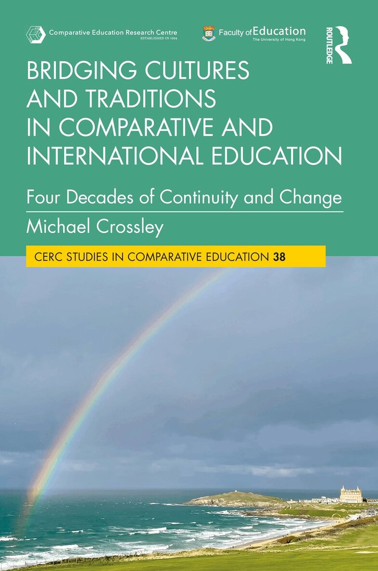 Michael Crossley - Bridging Cultures and Traditions in Comparative and International Education, Inbunden