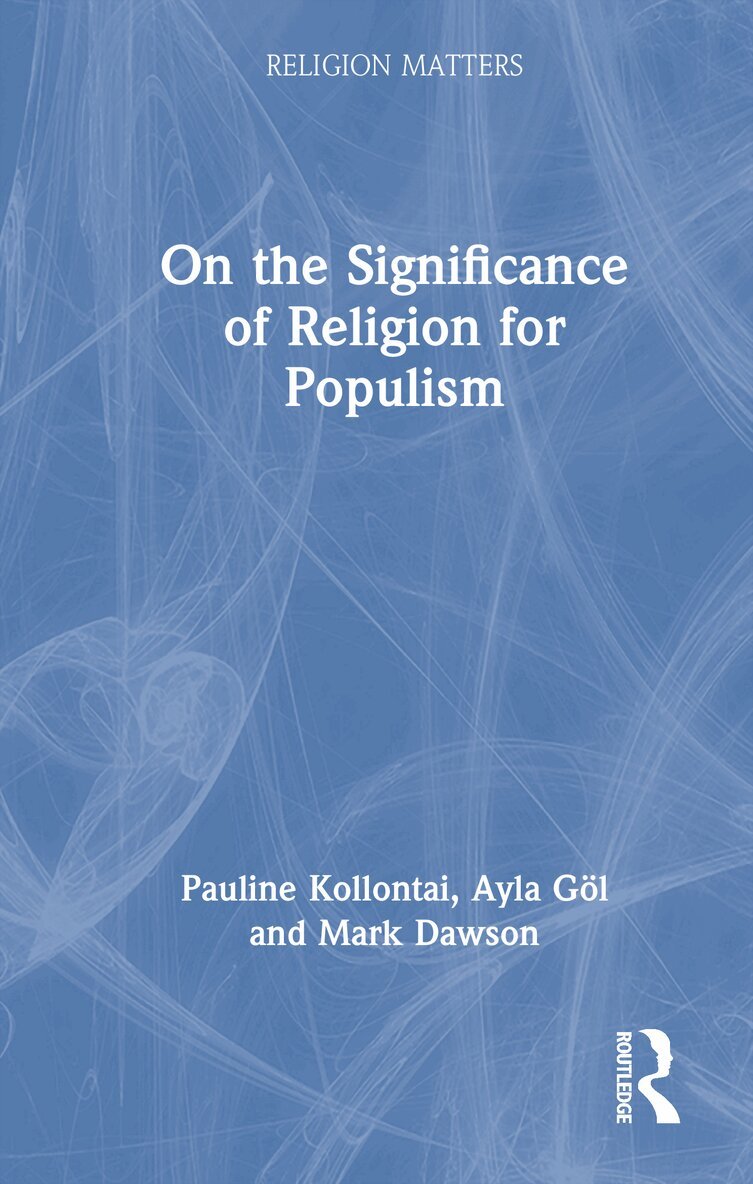 Pauline Kollontai, Ayla Göl, Mark Dawson - On the Significance of Religion for Populism, Inbunden. Tillgänglighet: Kommande