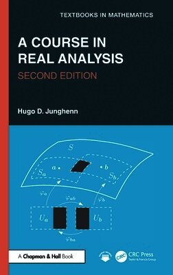 Hugo D. Junghenn - A Course in Real Analysis, Inbunden