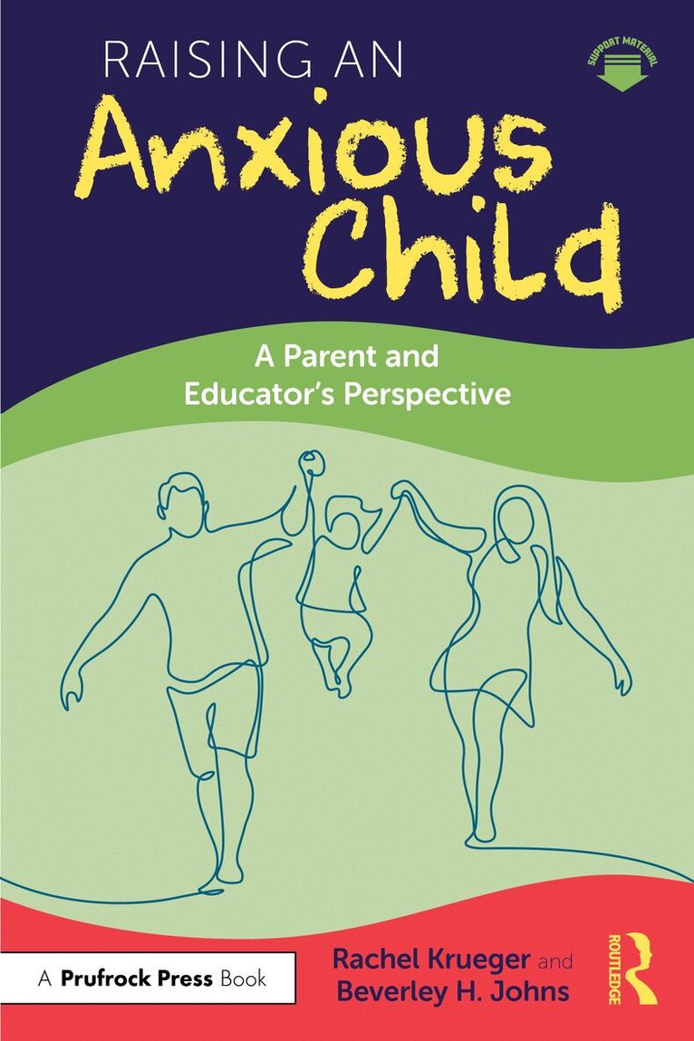 Rachel Krueger, Beverley H. Johns - Raising an Anxious Child, Häftad