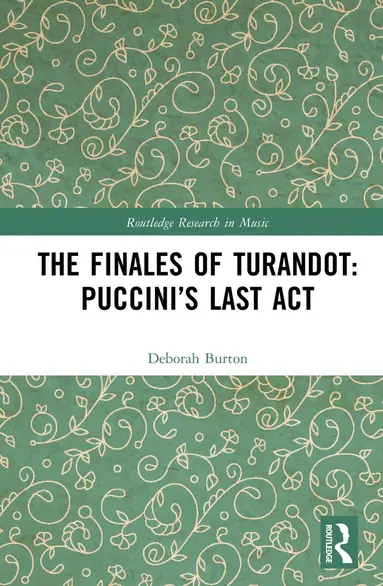 Finales of Turandot: Puccini's Last Act