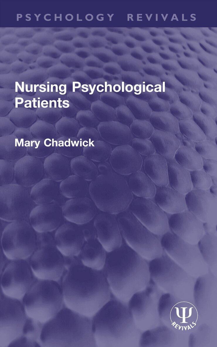 Mary Chadwick - Nursing Psychological Patients, Häftad