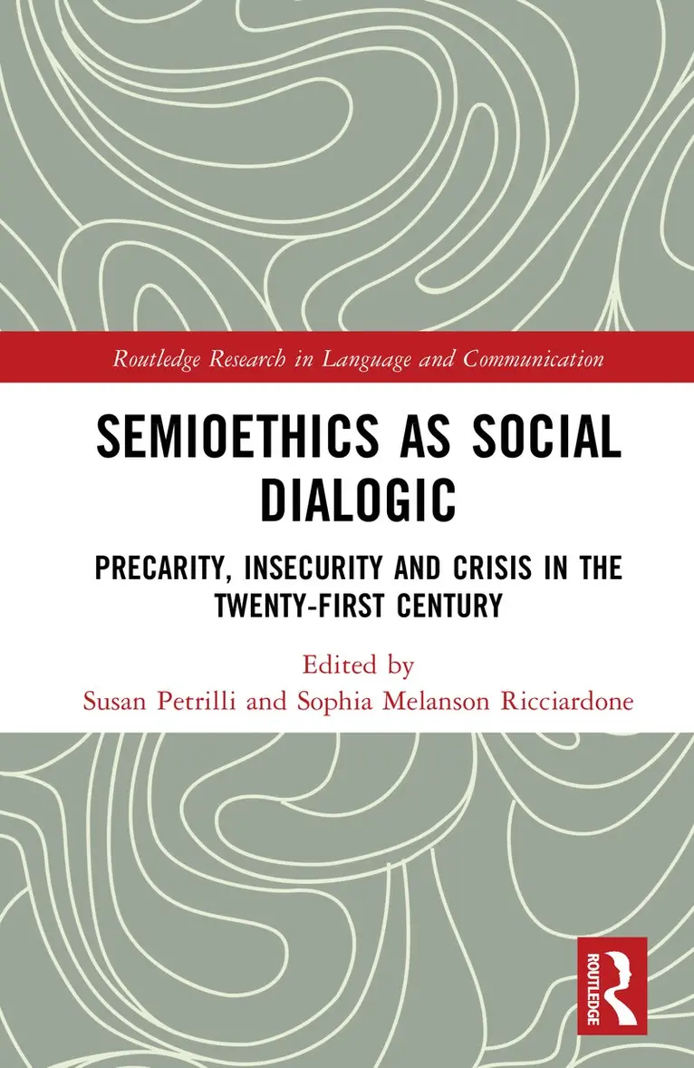 Susan Petrilli, Sophia Melanson Ricciardone - Semioethics as Social Dialogic, Inbunden. Tillgänglighet: Kommande