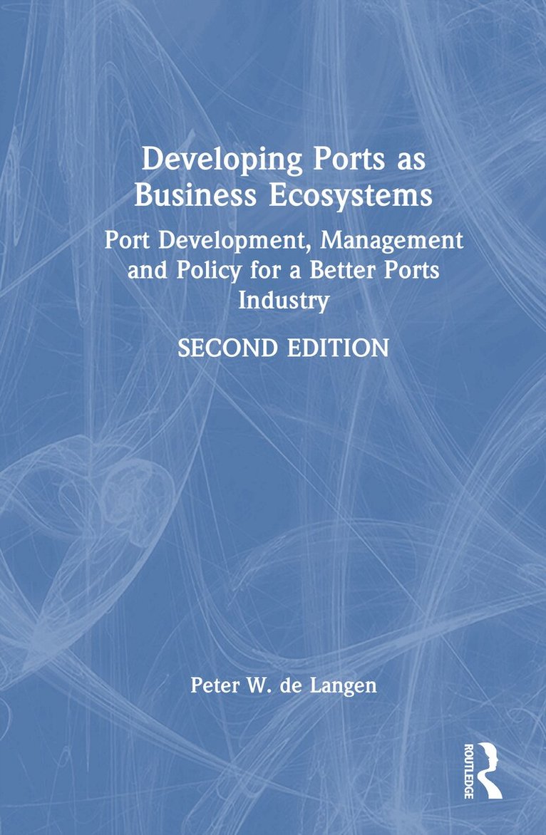 Peter W. de Langen - Developing Ports as Business Ecosystems, Inbunden. Tillgänglighet: Lägg i varukorg