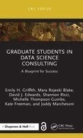 David J. Edwards, Shannon Ricci, Michelle Thompson Gumbs, Mara Rojeski Blake, Kate Freeman, Joddy Marchesoni, Emily H. Griffith - Graduate Students in Data Science Consulting, Inbunden