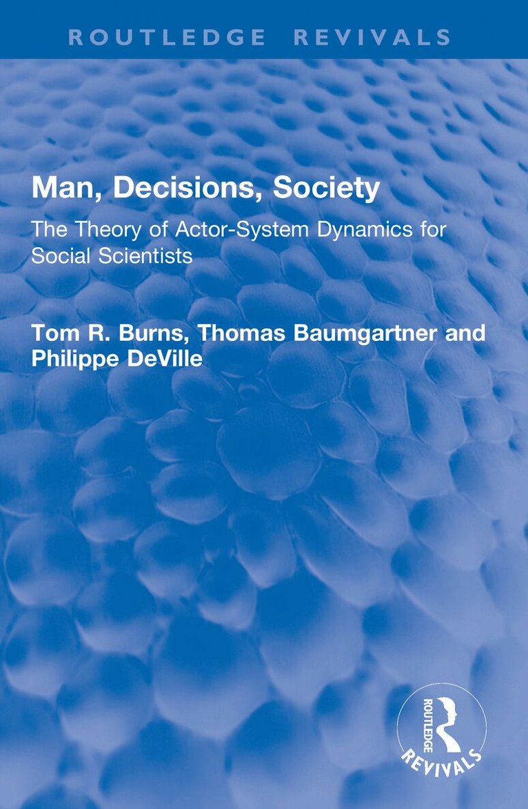 Tom R. Burns, Thomas Baumgartner, Philippe DeVille - Man, Decisions, Society, Häftad