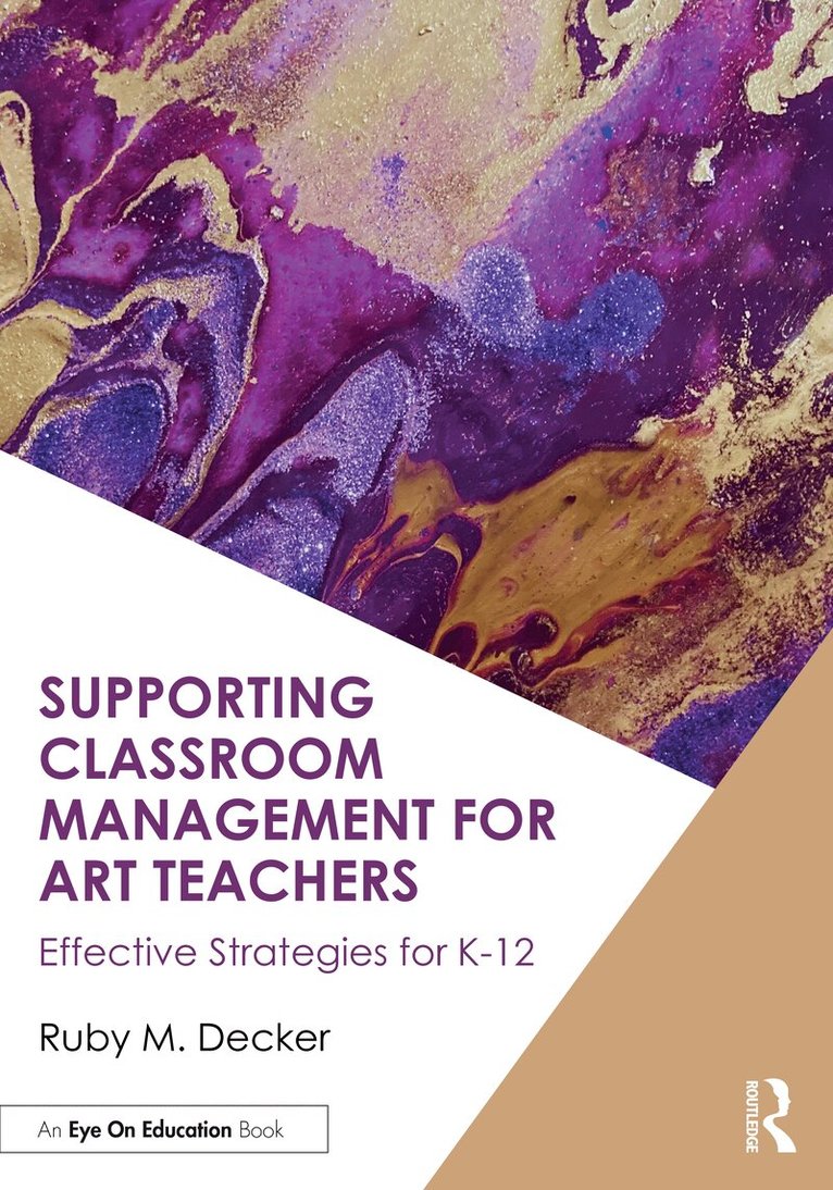 Ruby M. Decker - Supporting Classroom Management for Art Teachers, Häftad