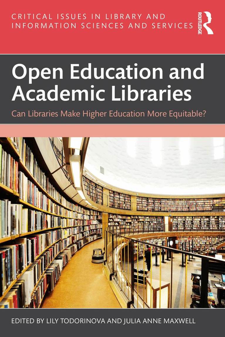Lily Todorinova, Julia Anne Maxwell - Open Education and Academic Libraries, Häftad. Tillgänglighet: Kommande