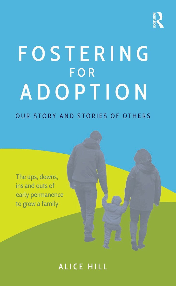 Alice Hill - Fostering for Adoption, Inbunden