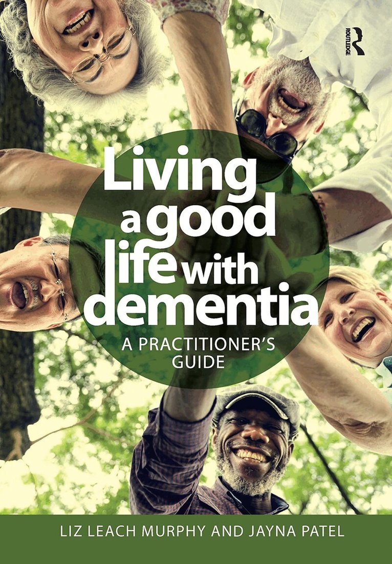 Liz Leach Murphy, Jayna Patel - Living a good life with Dementia, Inbunden. Tillgänglighet: Lägg i varukorg