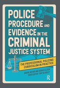 Police Procedure and Evidence in the Criminal Justice System