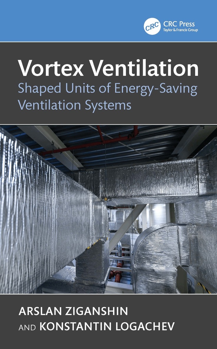 Arslan Malikovich Ziganshin, Konstantin Ivanovich Logachev - Vortex Ventilation, Inbunden