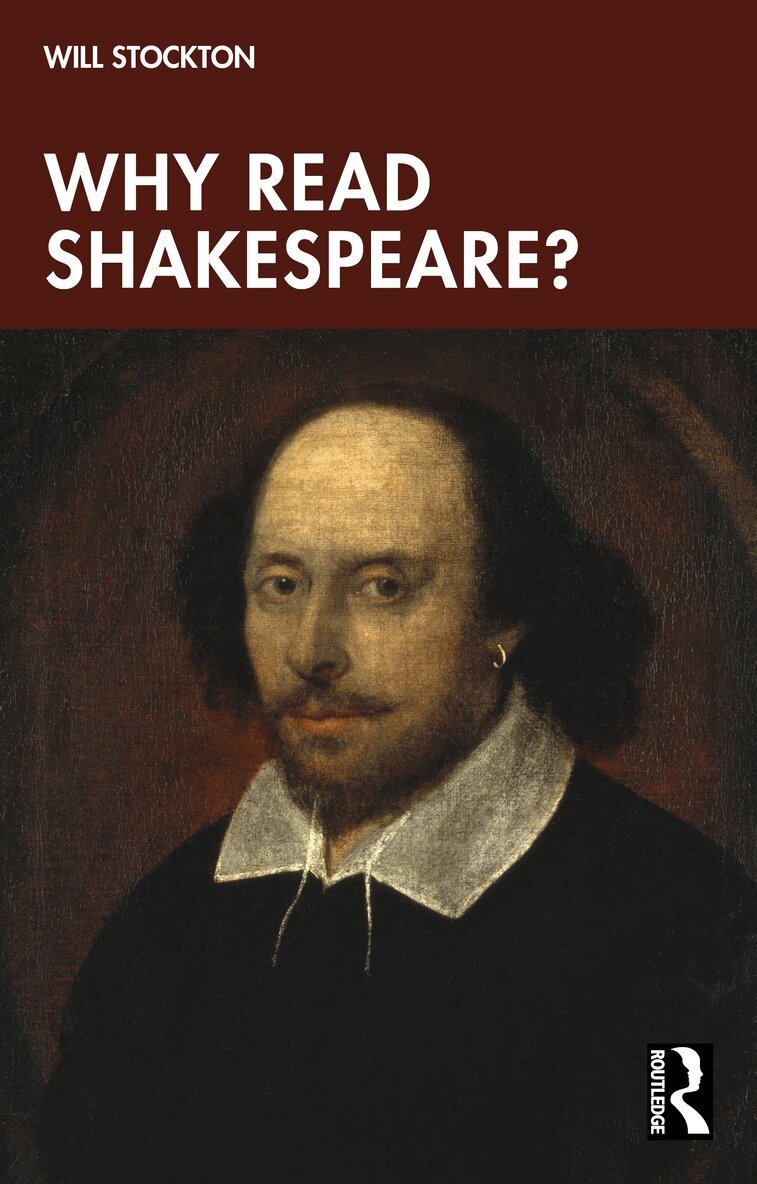 Will Stockton - Why Read Shakespeare?, Inbunden
