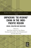 Unpacking "De-risking" China in the Indo-Pacific Region
