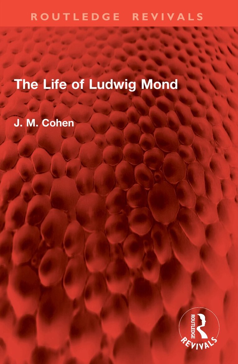 J. M. Cohen - Life of Ludwig Mond, Häftad