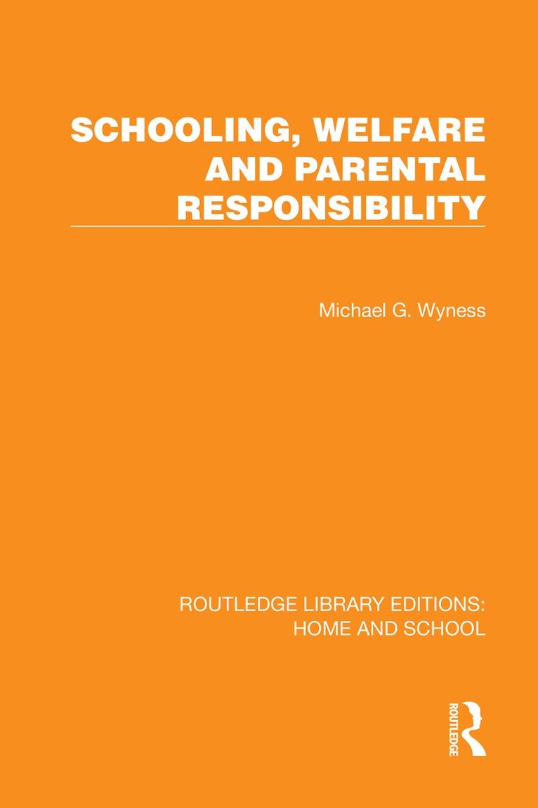 Schooling, Welfare and Parental Responsibility