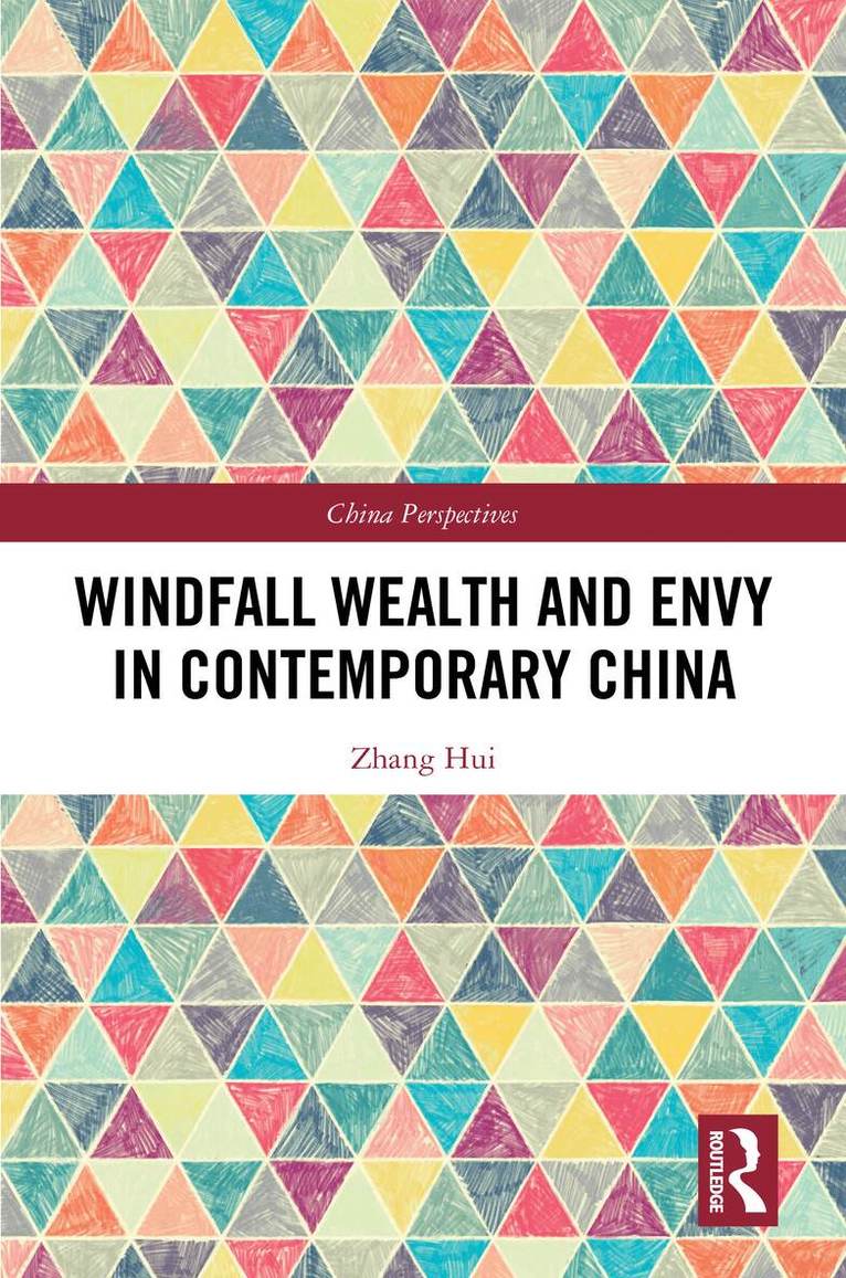 Zhang Hui - Windfall Wealth and Envy in Contemporary China, Inbunden. Tillgänglighet: Lägg i varukorg