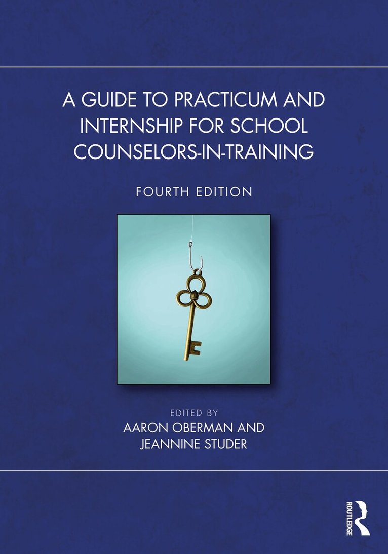 Aaron H. Oberman, Jeannine R. Studer, Aaron H. Oberman, Jeannine R. Studer - Guide to Practicum and Internship for School Counselors-in-Training, Häftad. Tillgänglighet: Lägg i varukorg
