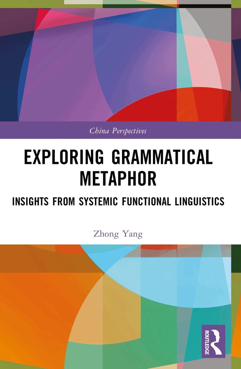 Zhong Yang - Exploring Grammatical Metaphor, Häftad. Tillgänglighet: Kommande